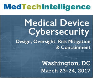 Medical Device Cybersecurity - March 23-24, 2017 - Washington, DC