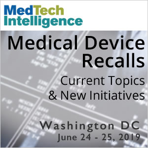 Medical Device Recalls Conference - June 24 - 25, 2019 - Washington, DC