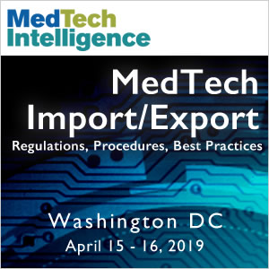 MedTech Import/Export Workshop - April 15 - 16, 2019 - Washington, DC