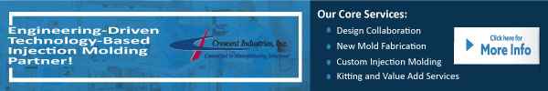 Crescent Industries - Engineering-Driven, Manufacturing-Driven Technology-Based Injection Molding Partner!
